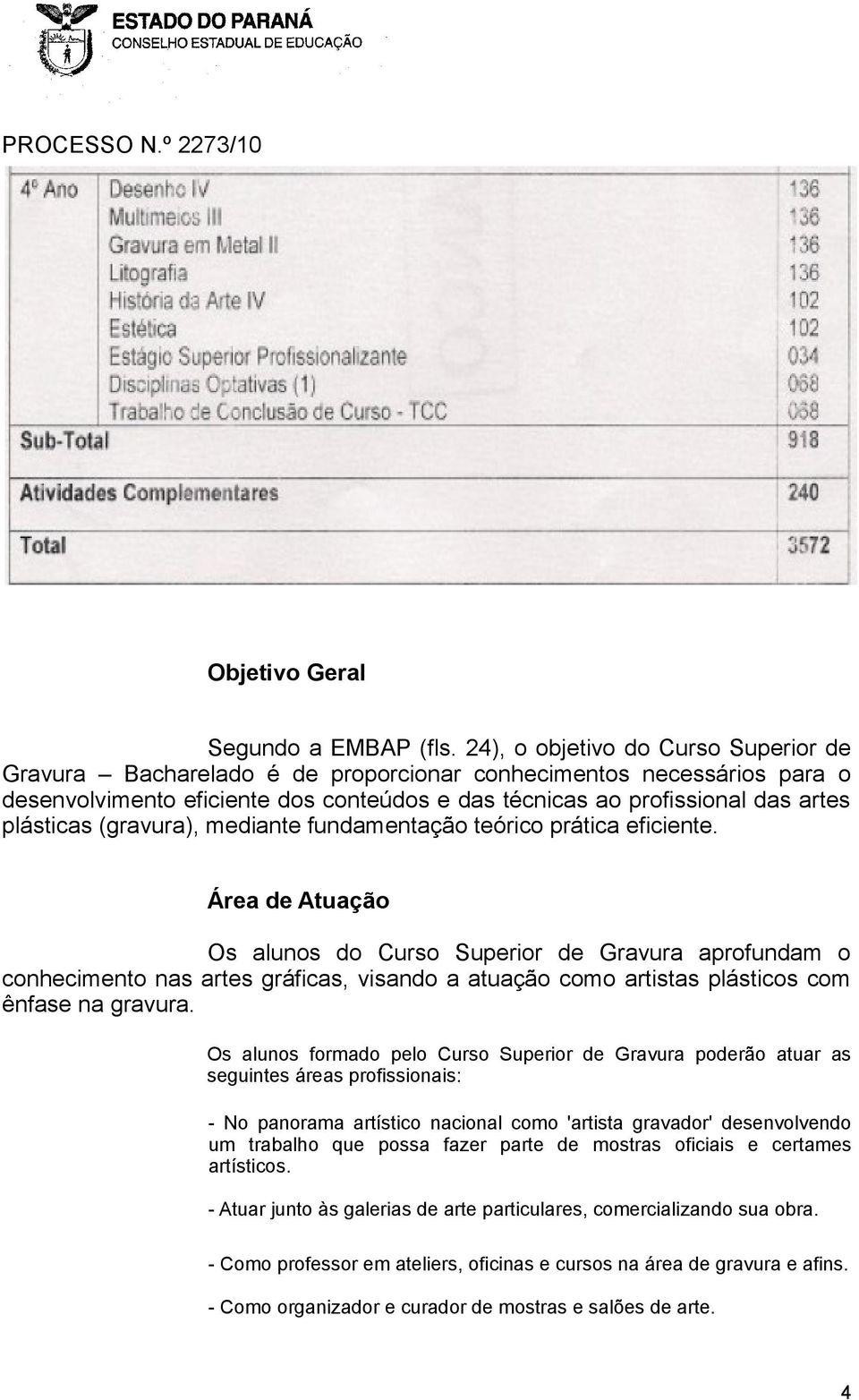 (gravura), mediante fundamentação teórico prática eficiente.