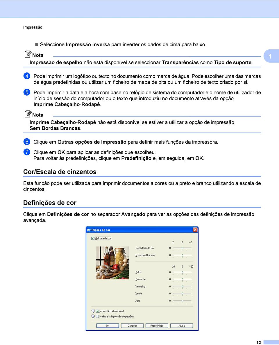 e Pode imprimir a data e a hora com base no relógio de sistema do computador e o nome de utilizador de início de sessão do computador ou o texto que introduziu no documento através da opção Imprime