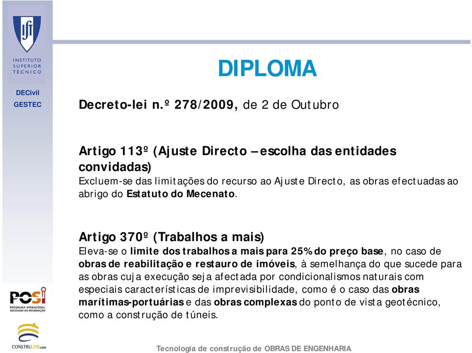 efectuadas ao abrigo do Estatuto do Mecenato.