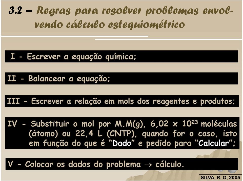 IV - Substituir o mol por M.