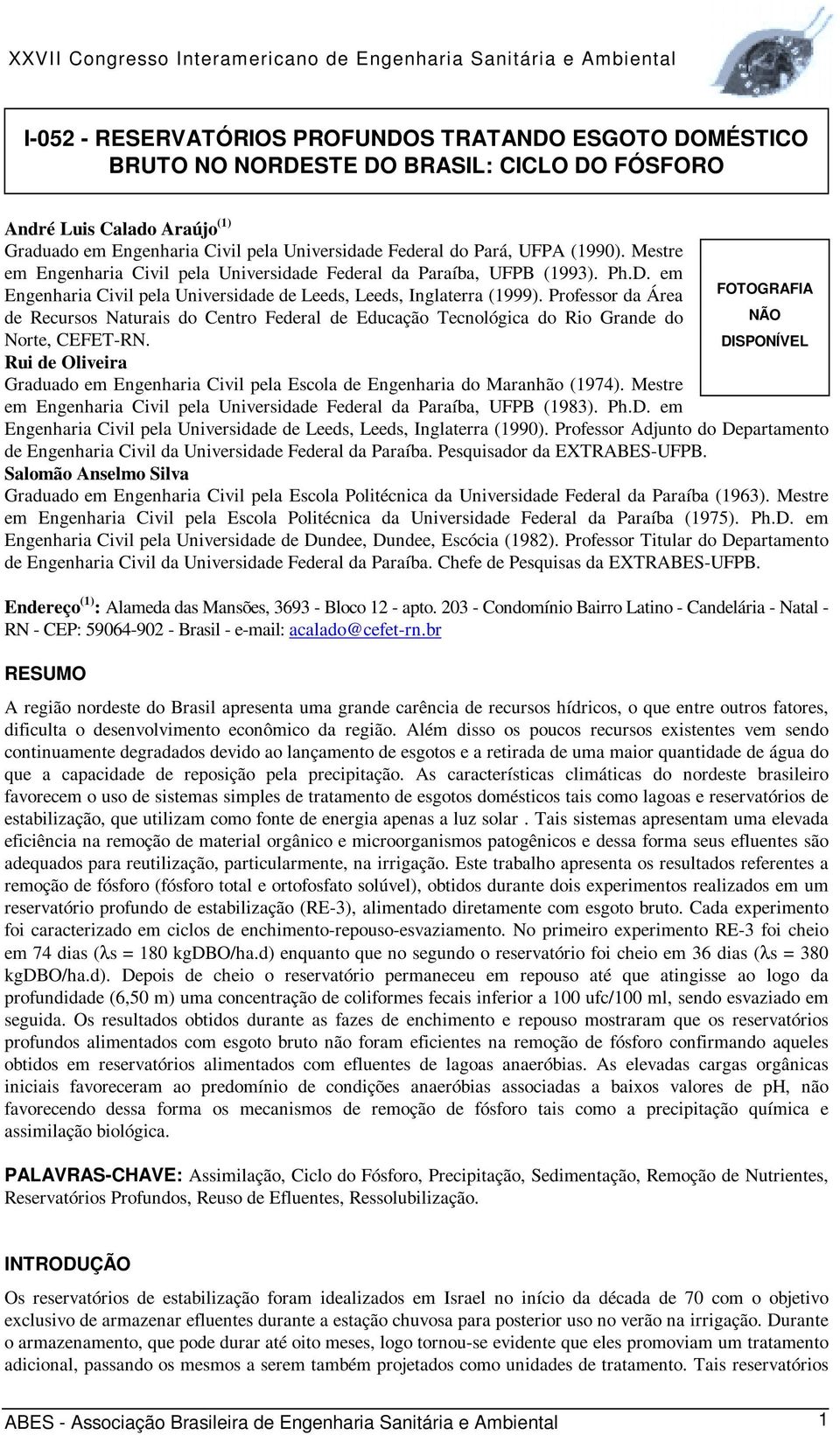 Professor da Área de Recursos Naturais do Centro Federal de Educação Tecnológica do Rio Grande do NÃO Norte, CEFET-RN.