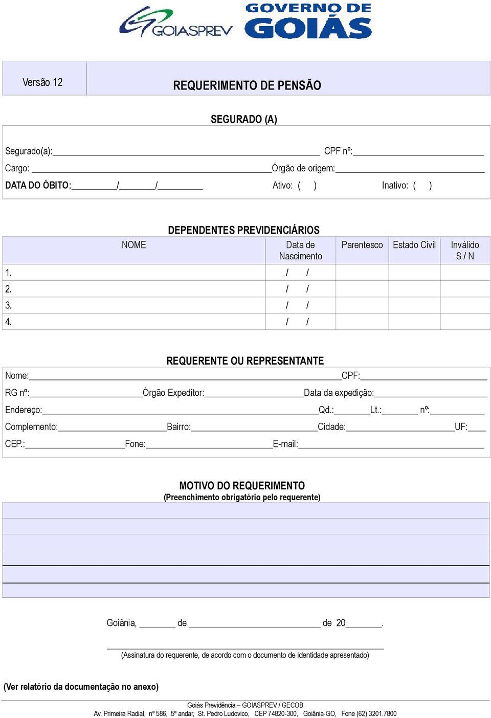 / / REQUERENTE OU REPRESENTANTE Nome: CPF: RG nº: Órgão Expeditor: Data da expedição: Endereço: Qd.: Lt.: nº: Complemento: Bairro: Cidade: UF: CEP.