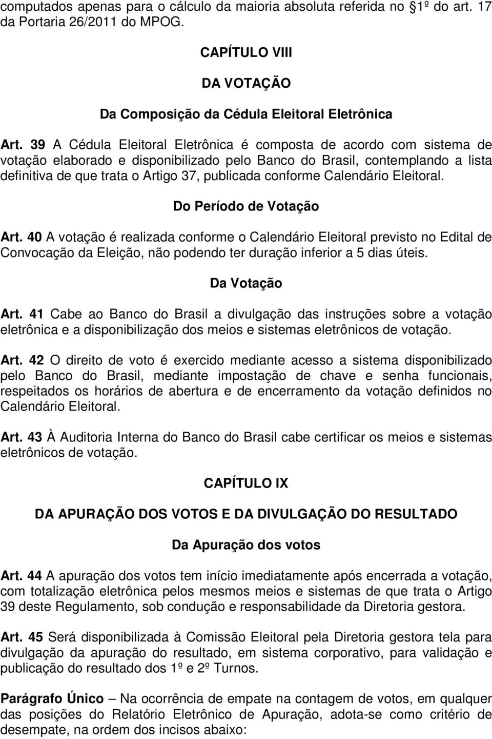 conforme Calendário Eleitoral. Do Período de Votação Art.