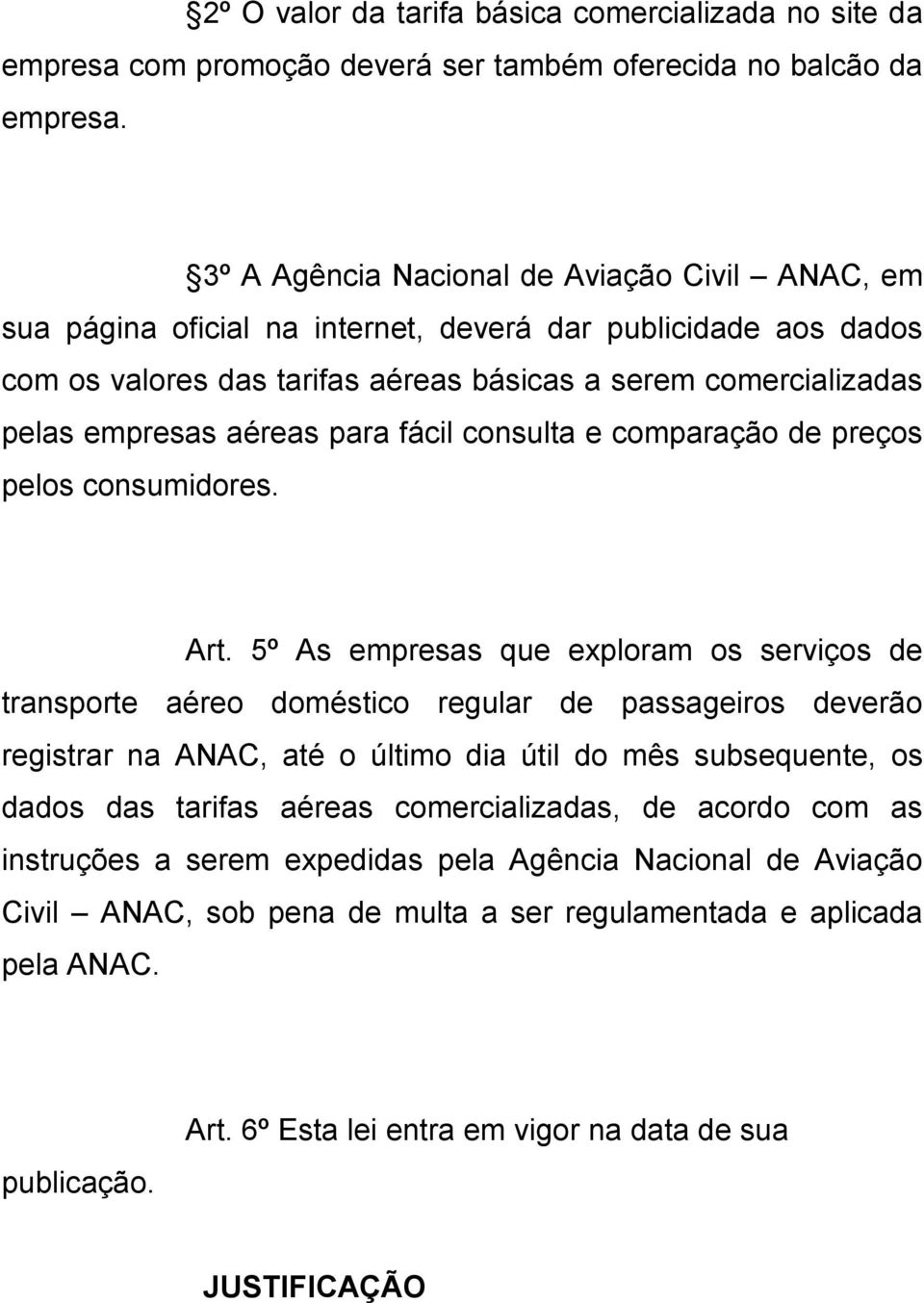 aéreas para fácil consulta e comparação de preços pelos consumidores. Art.