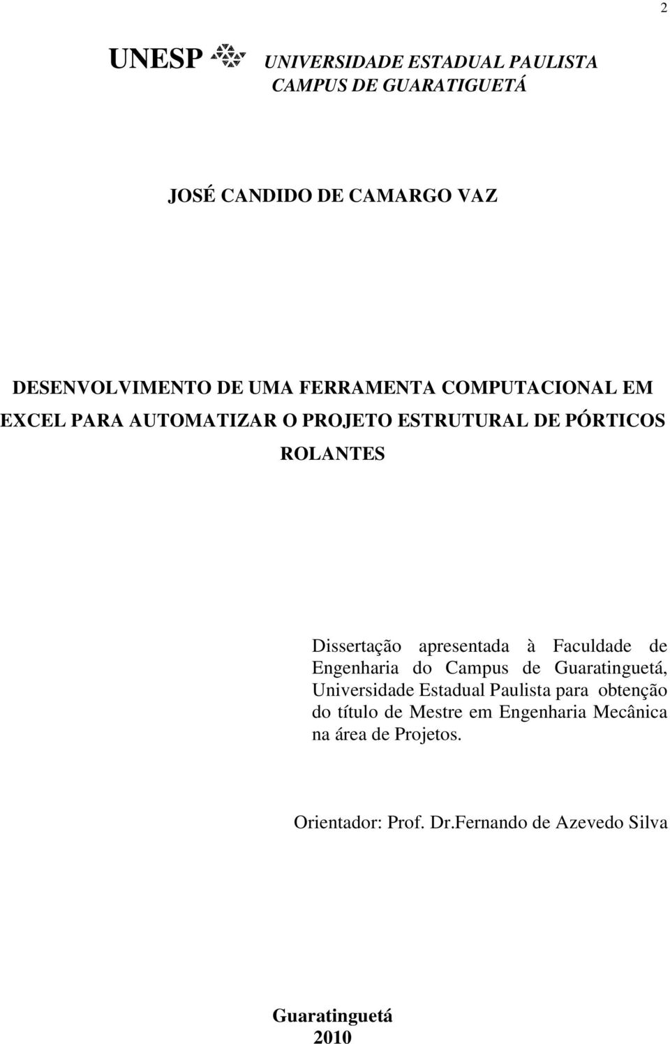 apresentada à Faculdade de Engenharia do Campus de Guaratinguetá, Universidade Estadual Paulista para obtenção do