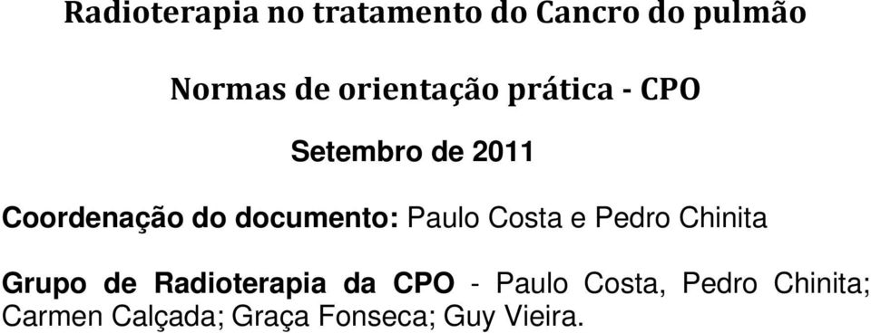 documento: Paulo Costa e Pedro Chinita Grupo de Radioterapia da