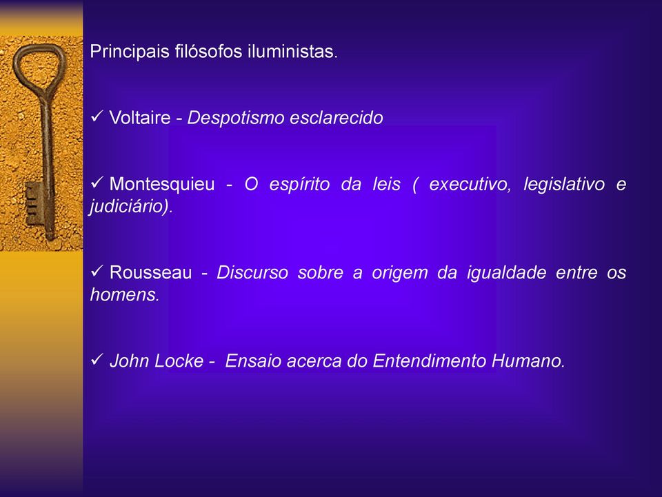 leis ( executivo, legislativo e judiciário).