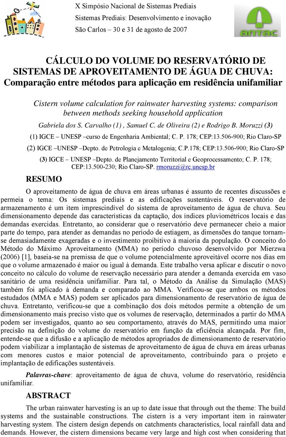 178; CEP:13.506-900; Rio Claro-SP (2) IGCE UNESP Depto. de Petrologia e Metalogenia; C.P.178; CEP:13.506-900; Rio Claro-SP (3) IGCE UNESP Depto. de Planejamento Territorial e Geoprocessamento; C. P. 178; CEP:13.