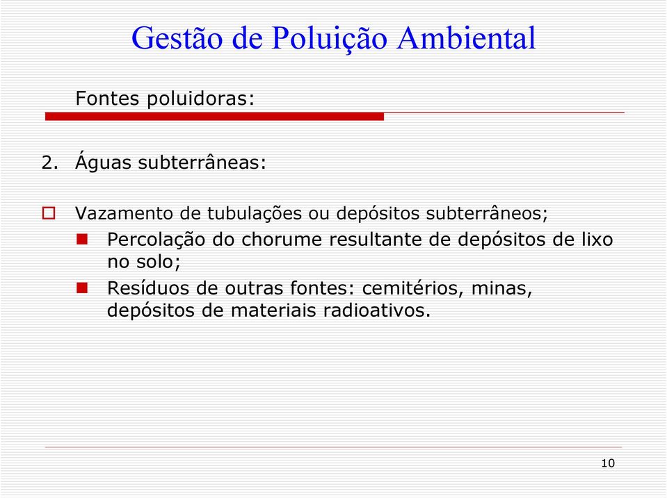 subterrâneos; Percolação do chorume resultante de depósitos