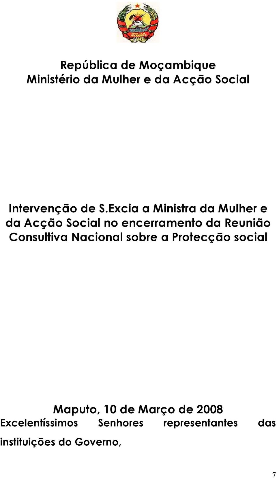 Excia a Ministra da Mulher e da Acção Social no encerramento da Reunião