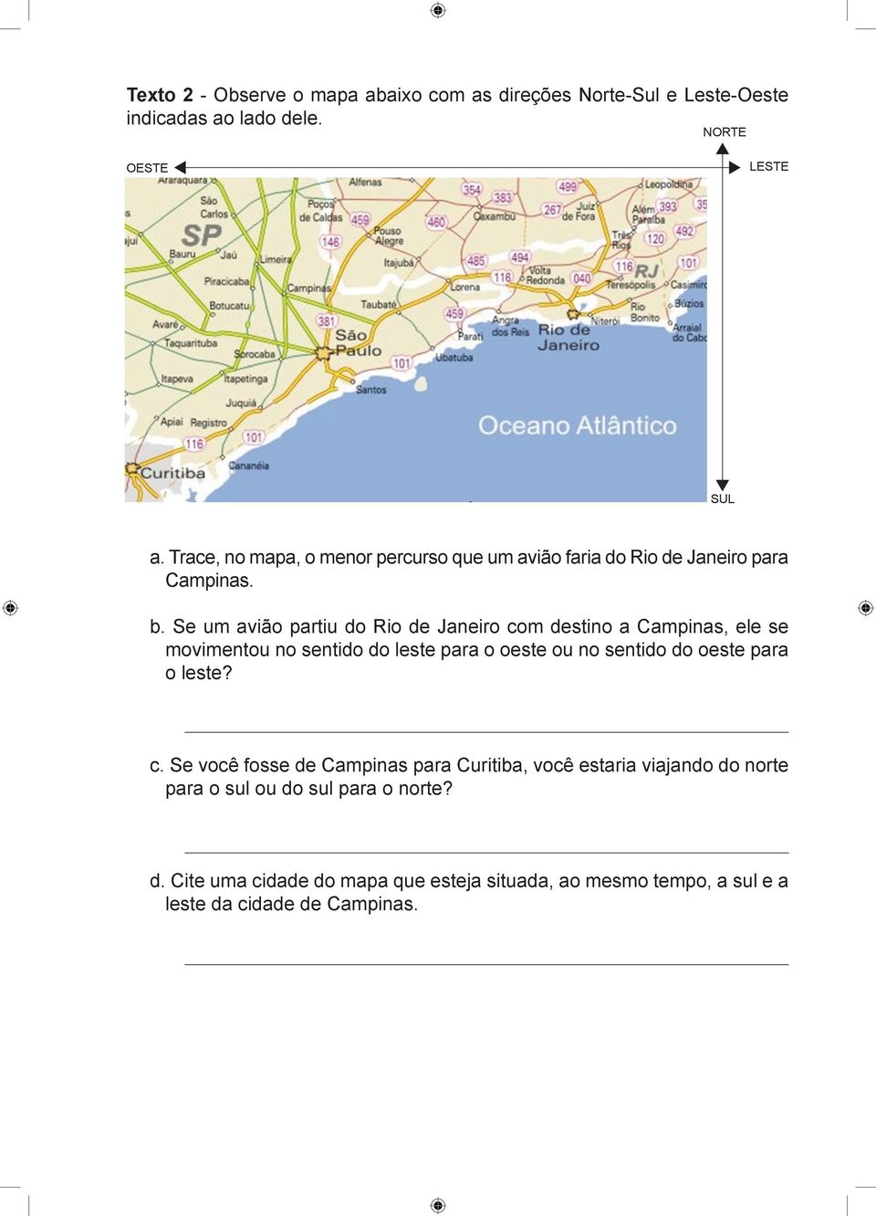 Se um avião partiu do Rio de Janeiro com destino a Campinas, ele se movimentou no sentido do leste para o oeste ou no sentido do oeste para o