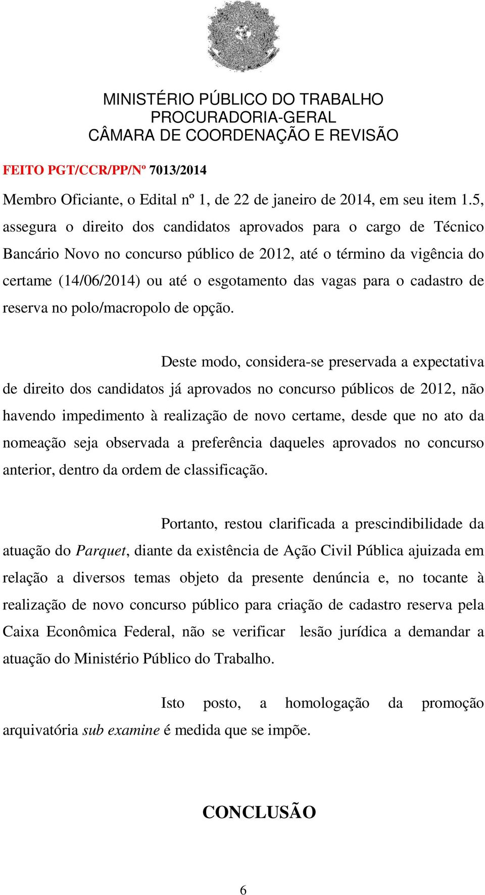 o cadastro de reserva no polo/macropolo de opção.