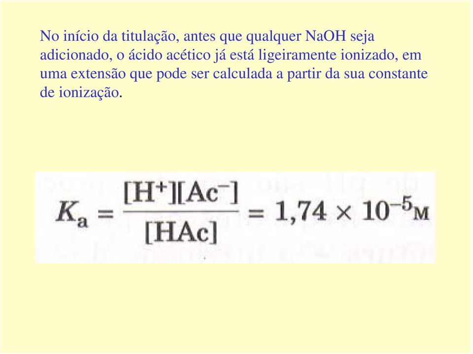 ligeiramente ionizado, em uma extensão que pode