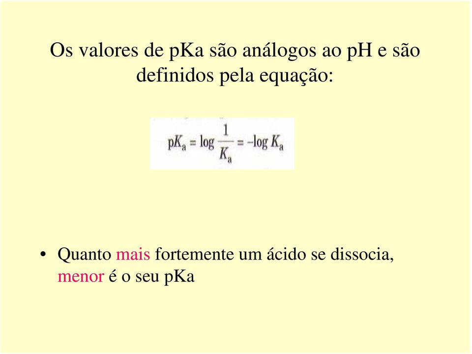 equação: Quanto mais fortemente