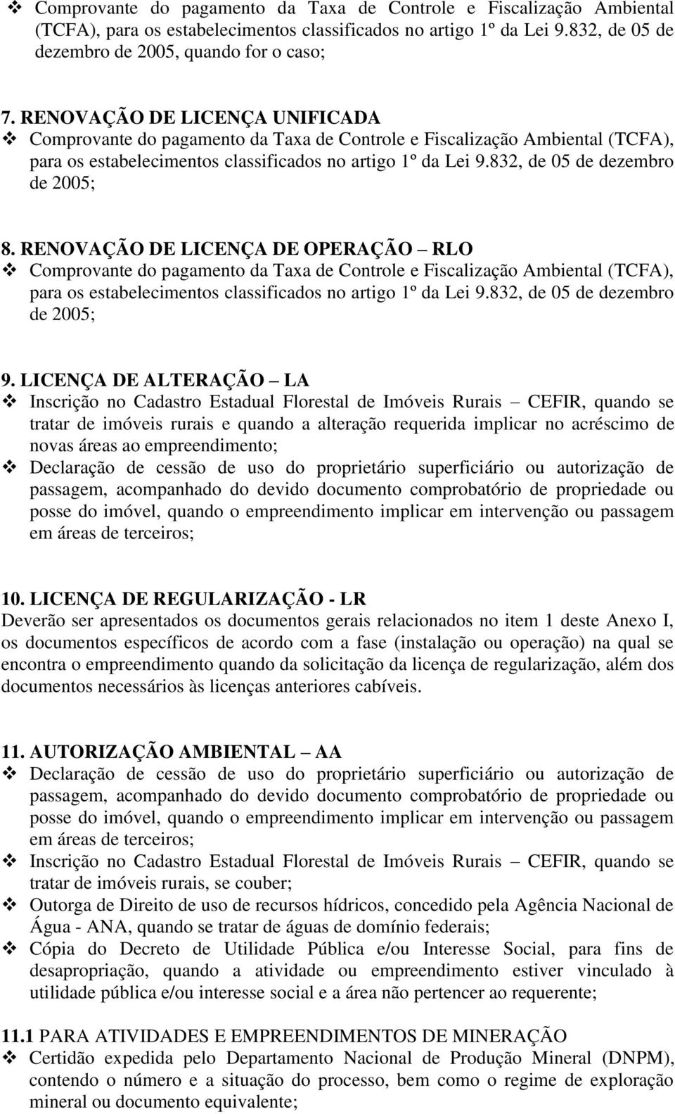 832, de 05 de dezembro de 2005; 8.