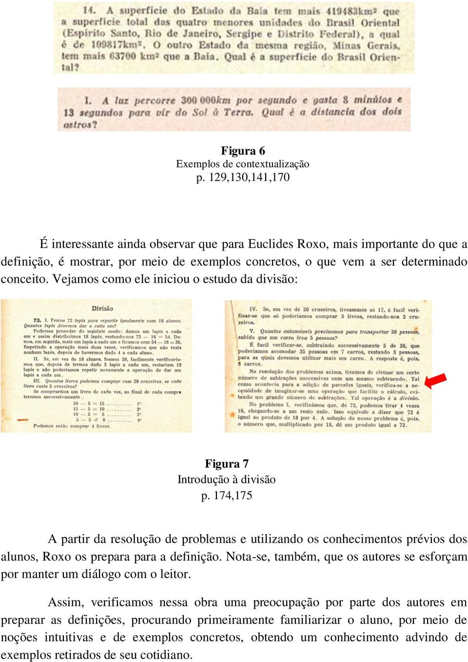 Vejamos como ele iniciou o estudo da divisão: Figura 7 Introdução à divisão p.