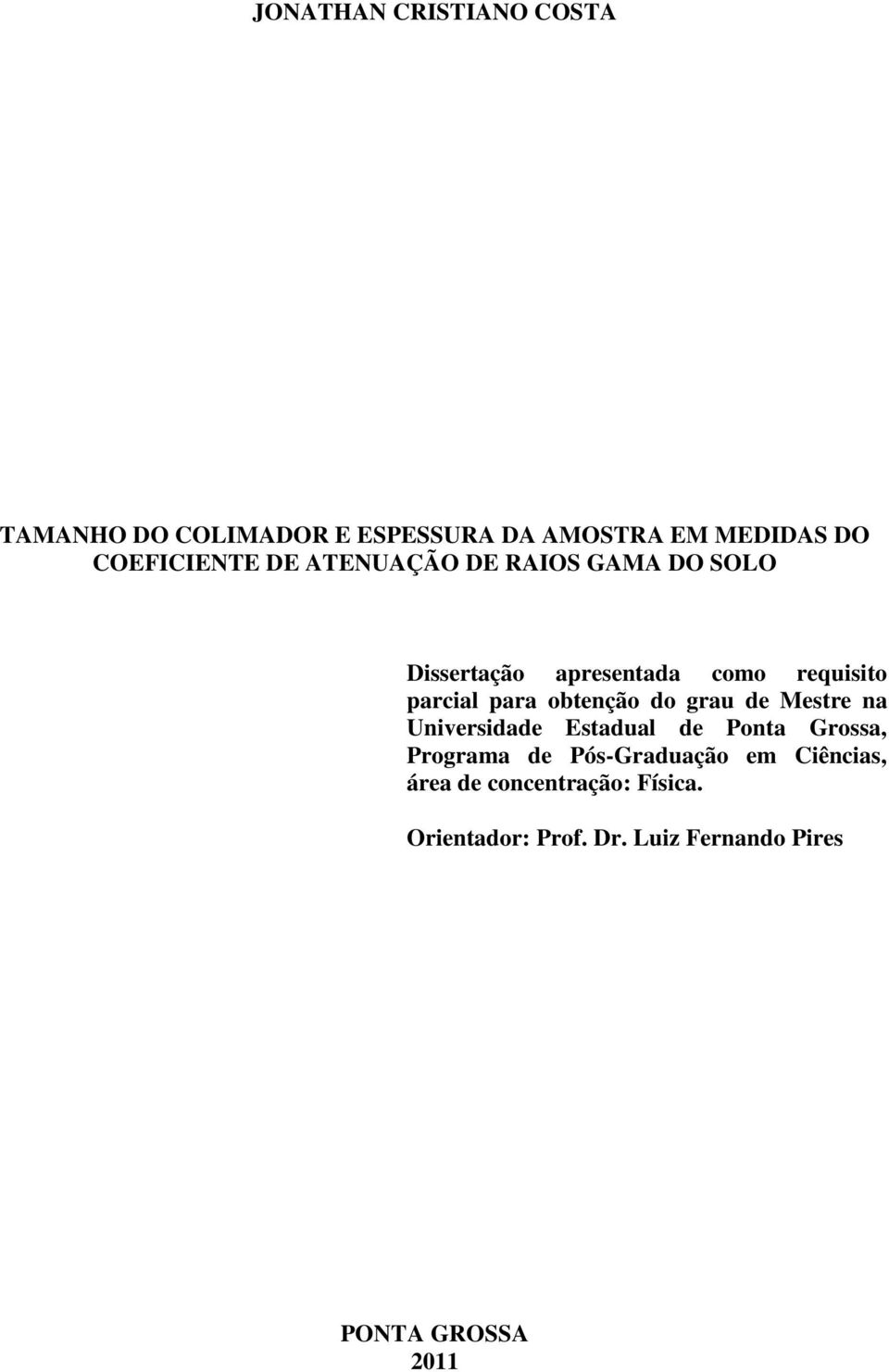 obtenção do grau de Mestre na Universidade Estadual de Ponta Grossa, Programa de Pós-Graduação