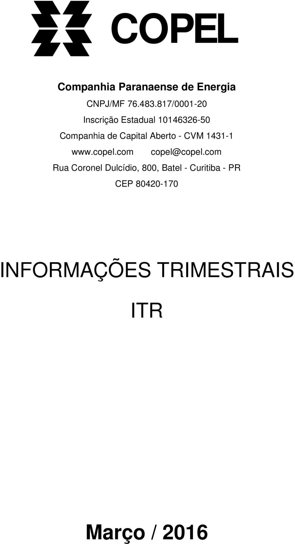 Aberto - CVM 1431-1 www.copel.com copel@copel.