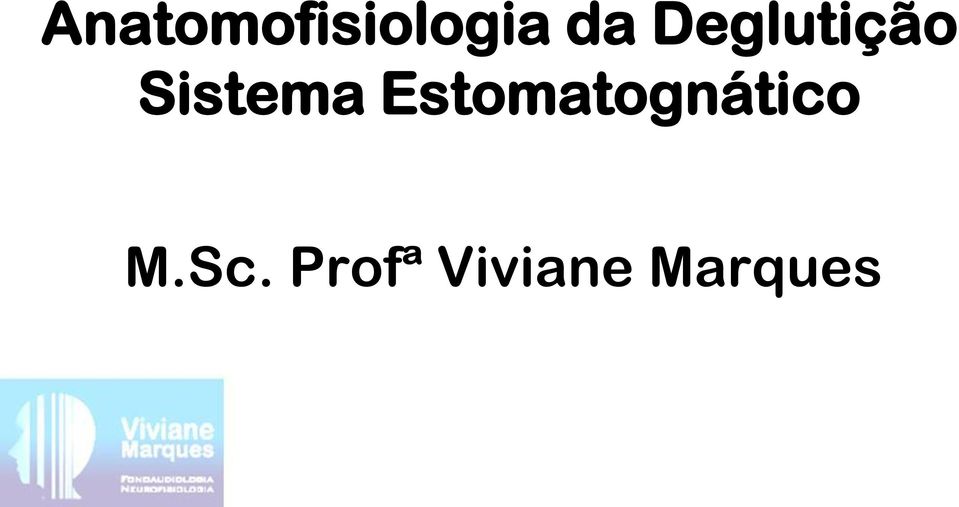 Estomatognático M.Sc.