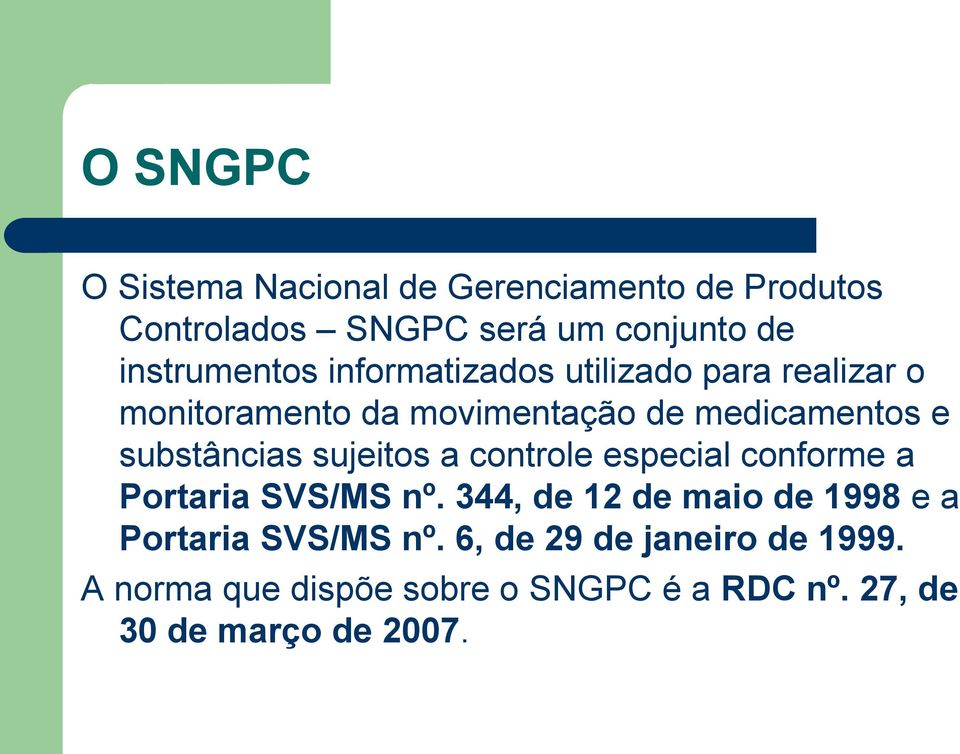 substâncias sujeitos a controle especial conforme a Portaria SVS/MS nº.