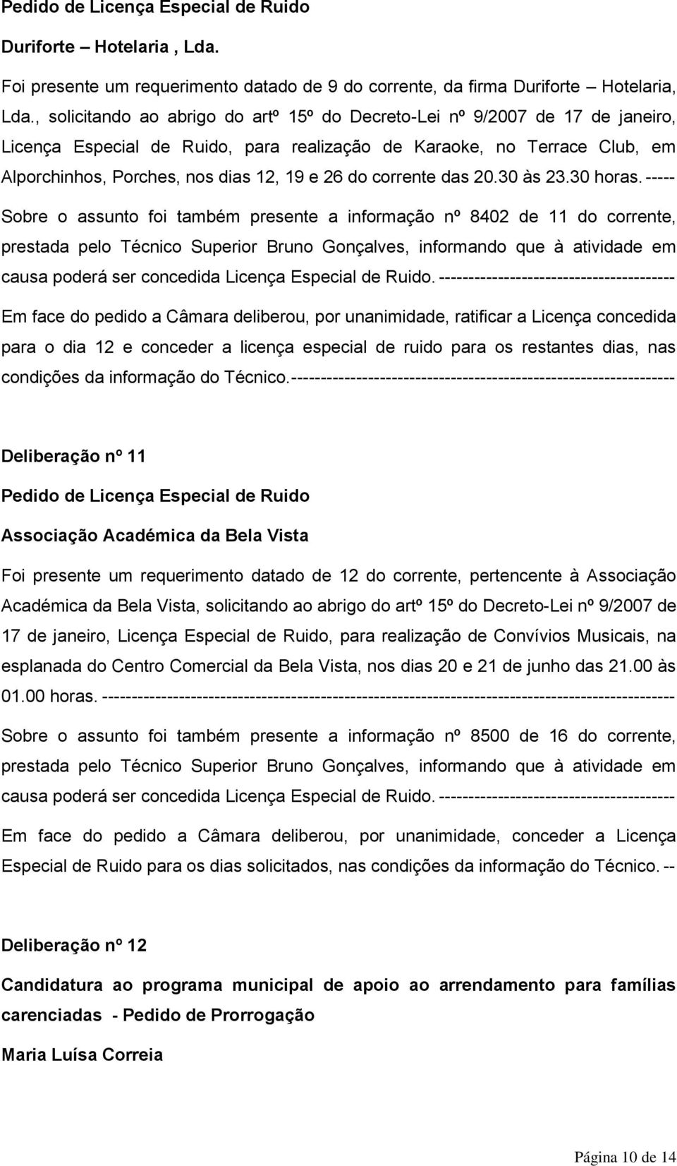 do corrente das 20.30 às 23.30 horas.