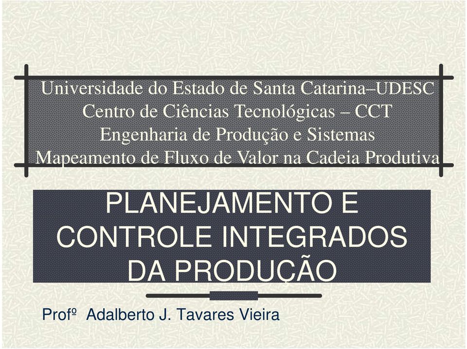 Mapeamento de Fluxo de Valor na Cadeia Produtiva PLANEJAMENTO