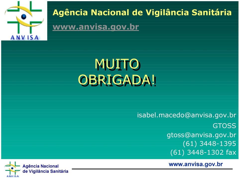 br GTOSS gtoss@anvisa.gov.