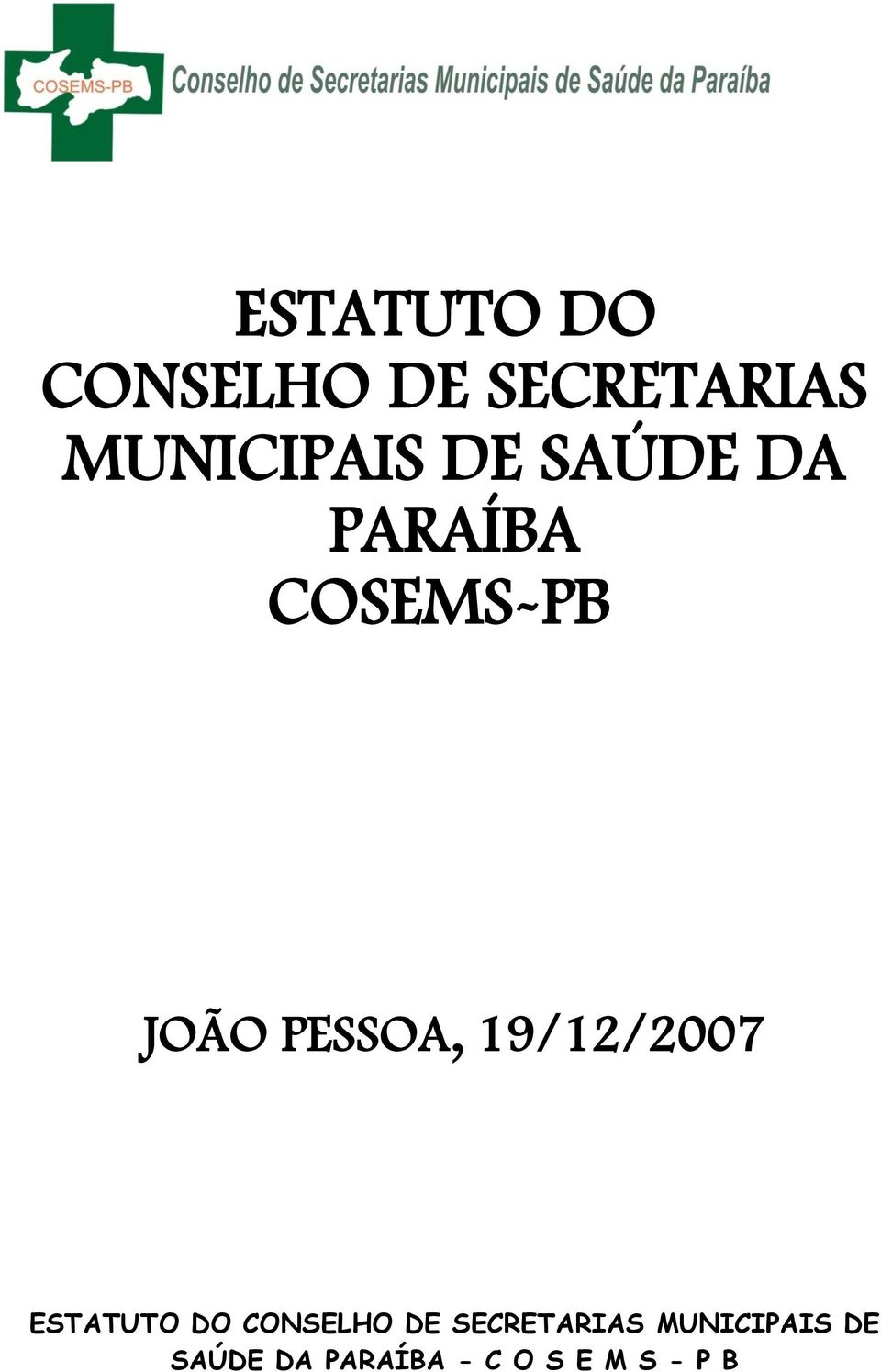 19/12/2007  DE SAÚDE DA PARAÍBA - C O S E M S