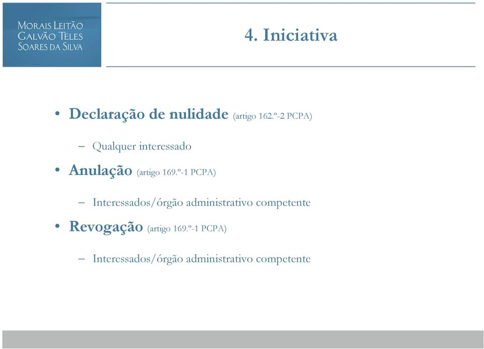 º-1 PCPA) Interessados/órgão administrativo competente