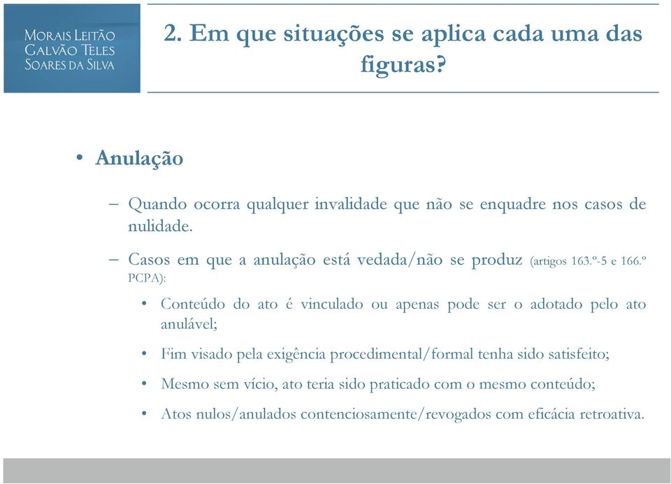 Casos em que a anulação está vedada/não se produz (artigos 163.º-5 e 166.