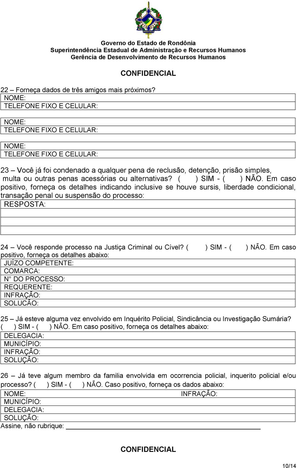 alternativas? ( ) SIM - ( ) NÃO.