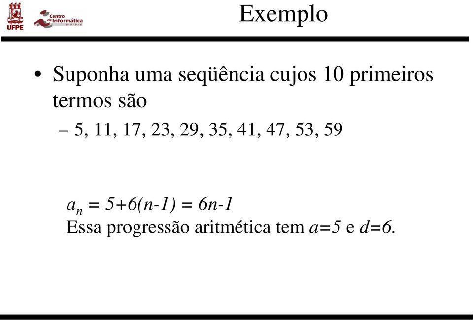 29, 35, 41, 47, 53, 59 a n = 5+6(n-1)