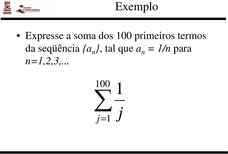 seqüência {a n }, tal que a