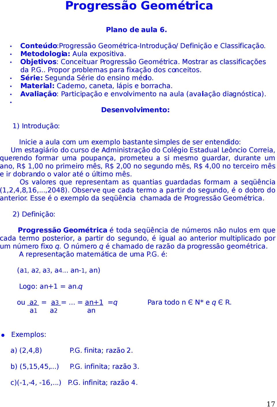 Avaliação: Participação e envolvimento na aula (avaliação diagnóstica).