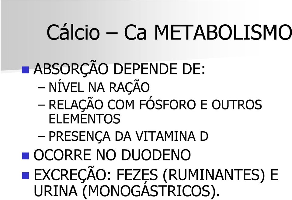 ELEMENTOS PRESENÇA DA VITAMINA D OCORRE NO