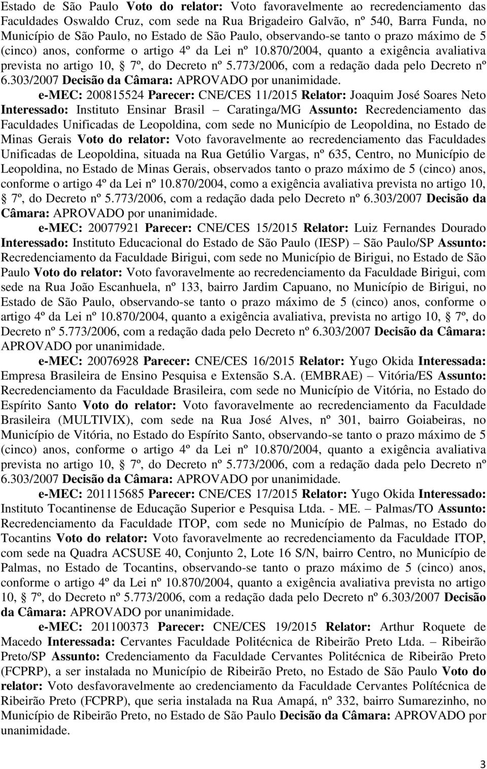 773/2006, com a redação dada pelo Decreto nº 6.