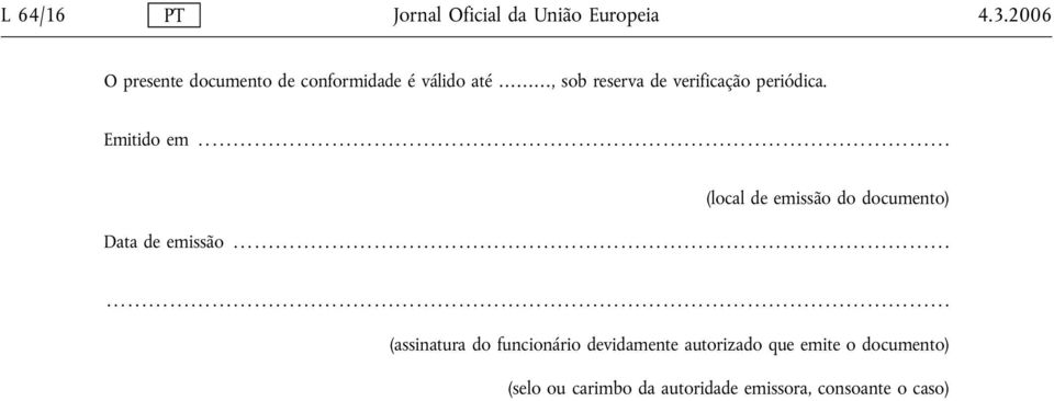 periódica. Emitido em... (local de emissão do documento) Data de emissão.