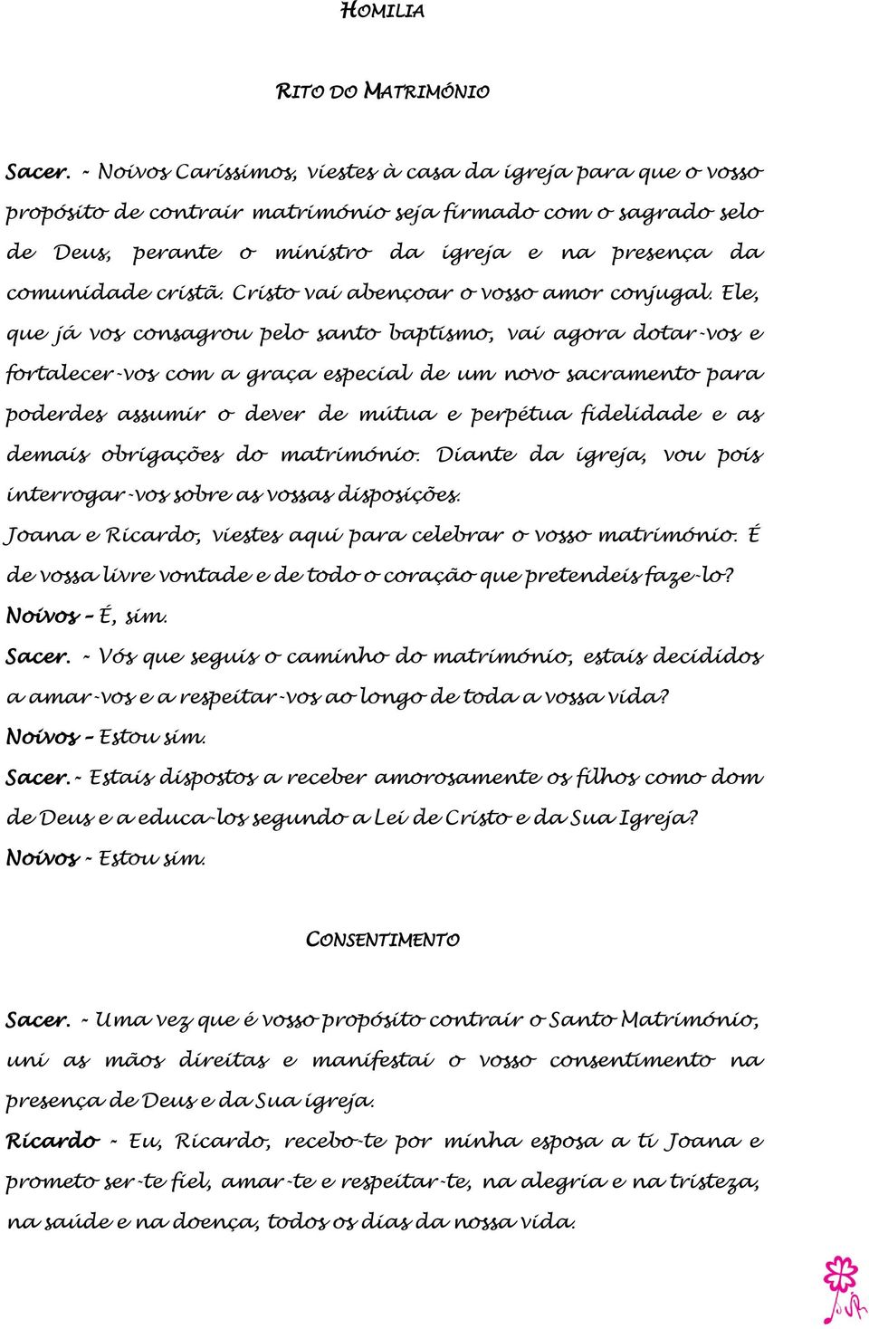 cristã. Cristo vai abençoar o vosso amor conjugal.