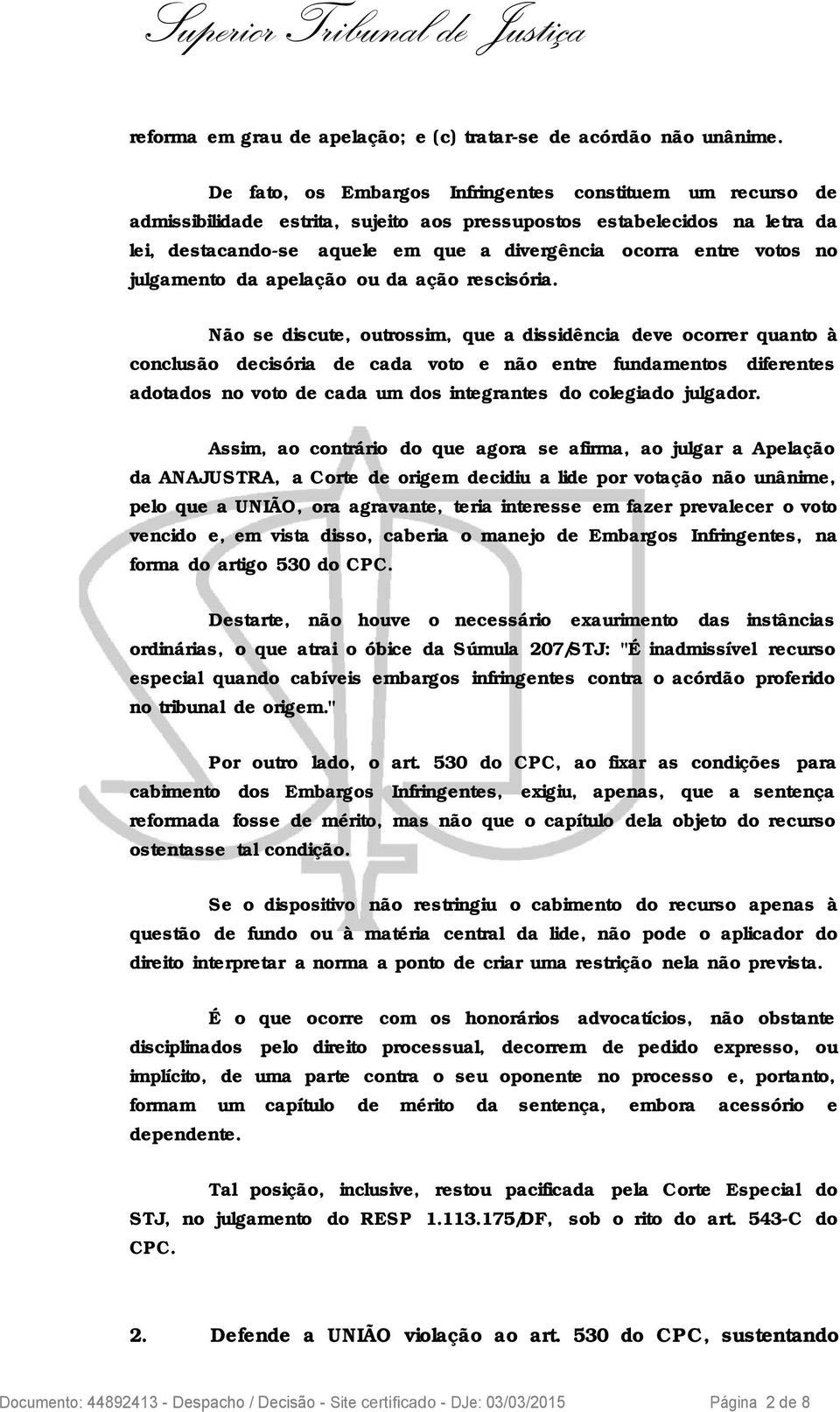 votos no julgamento da apelação ou da ação rescisória.