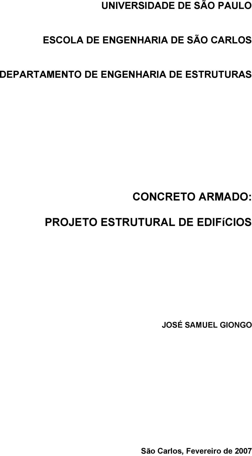 ESTRUTURAS CONCRETO ARMADO: PROJETO ESTRUTURAL DE