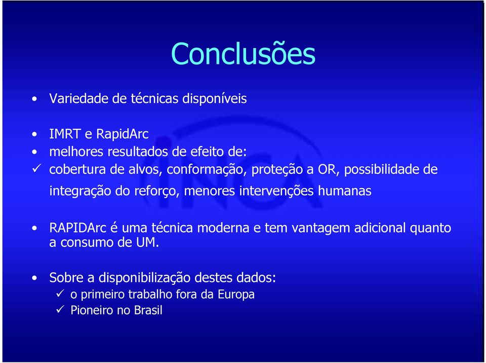 intervenções humanas RAPIDArc é uma técnica moderna e tem vantagem adicional quanto a consumo