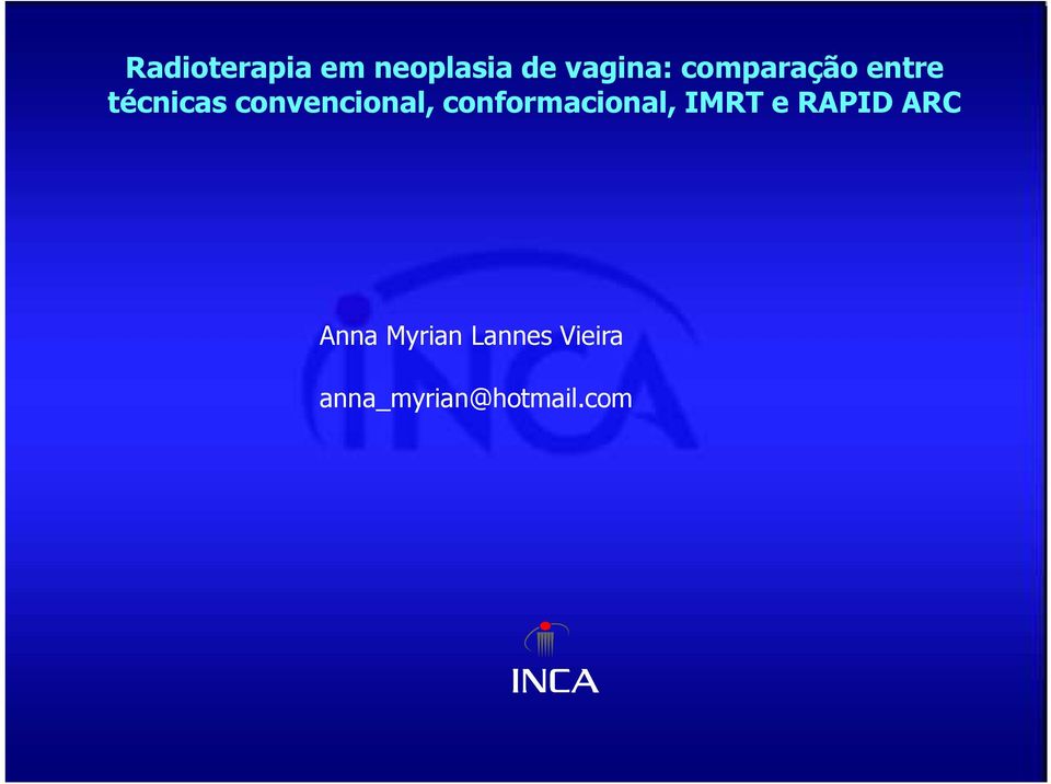 conformacional, IMRT e RAPID ARC Anna