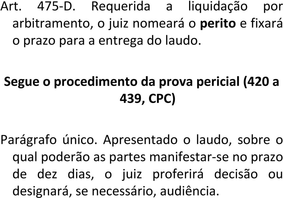 para a entrega do laudo.