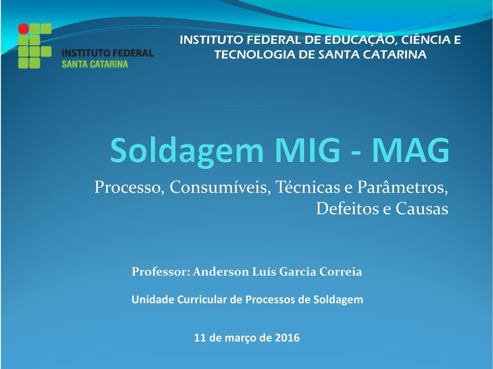 Parâmetros, Defeitos e Causas Professor: Anderson Luís