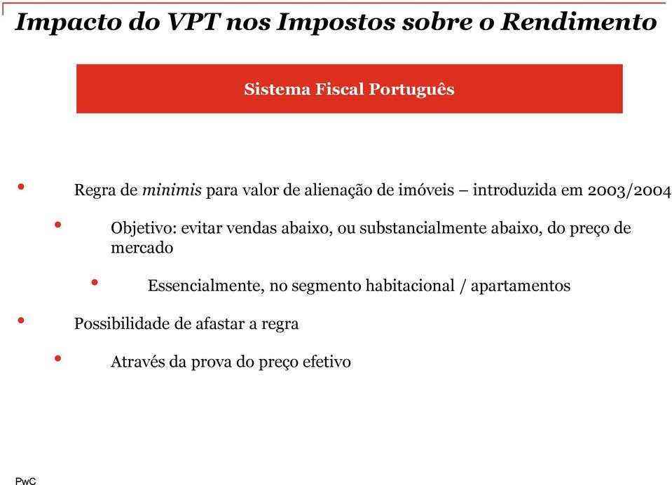 substancialmente abaixo, do preço de mercado Essencialmente, no segmento