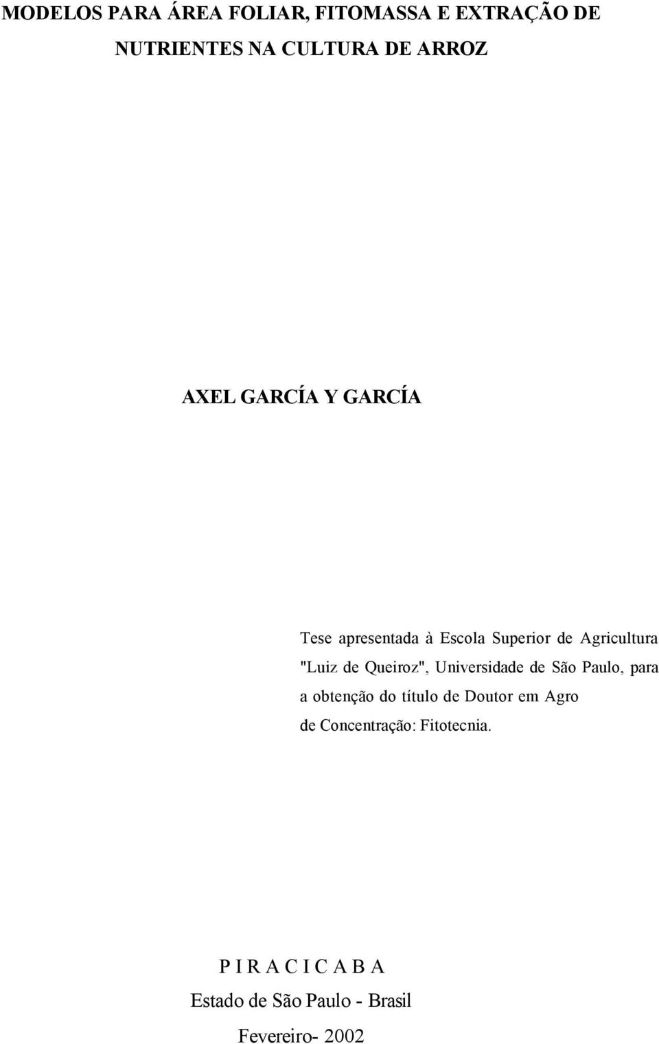 Queroz", Unversdade de São Paulo, para a obtenção do título de Doutor em Agro de