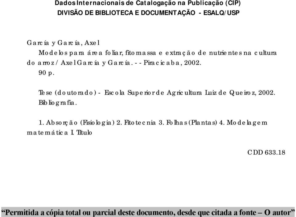Tese (doutorado) - Escola Superor de Agrcultura Luz de Queroz, 2002. Bblografa. 1. Absorção (Fsologa) 2. Ftotecna 3.