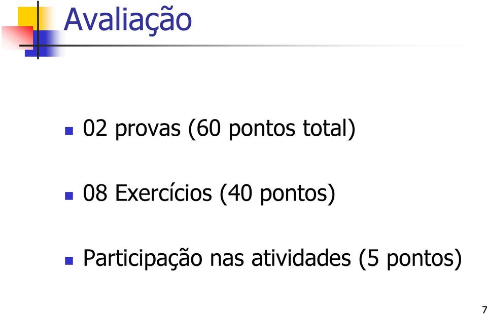 Exercícios (40 pontos)