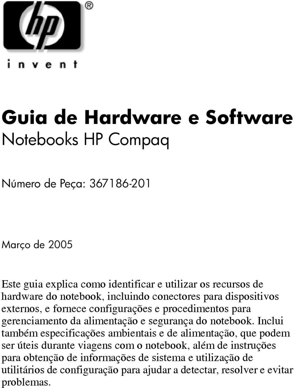 alimentação e segurança do notebook.