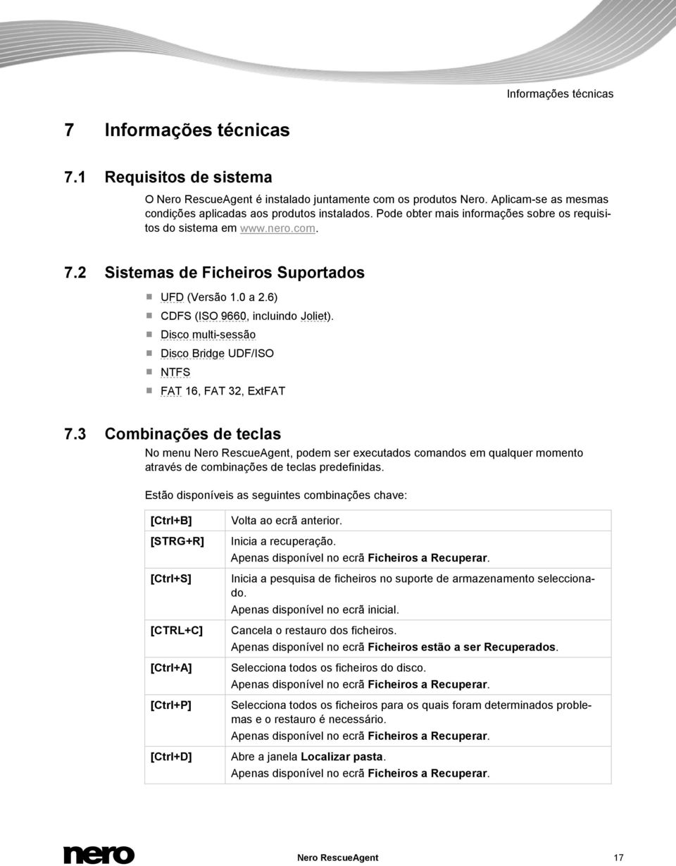 Disco multi-sessão Disco Bridge UDF/ISO NTFS FAT 16, FAT 32, ExtFAT 7.